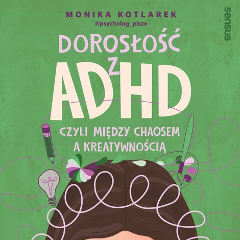 audiobooki: Dorosłość z ADHD, czyli między chaosem a kreatywnością – audiobook