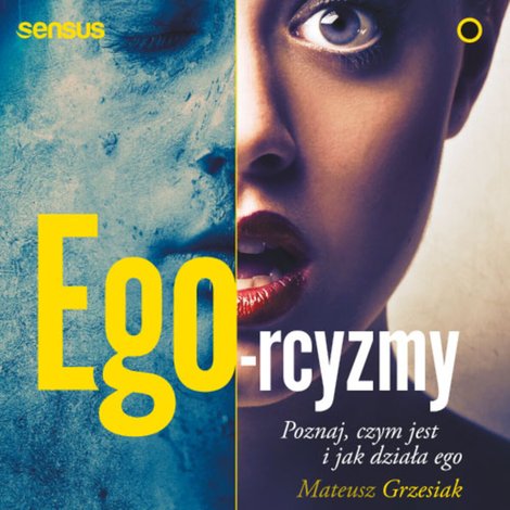 audiobooki: Ego-rcyzmy. Poznaj, czym jest i jak działa ego – audiobook