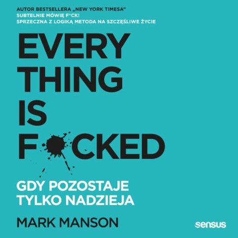 audiobooki: Everything is F*cked. Gdy pozostaje tylko nadzieja – audiobook