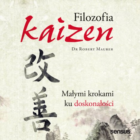 audiobooki: Filozofia Kaizen. Jak mały krok może zmienić Twoje życie  – audiobook