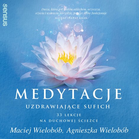 audiobooki: Medytacje uzdrawiające sufich. 33 lekcje na duchowej ścieżce – audiobook