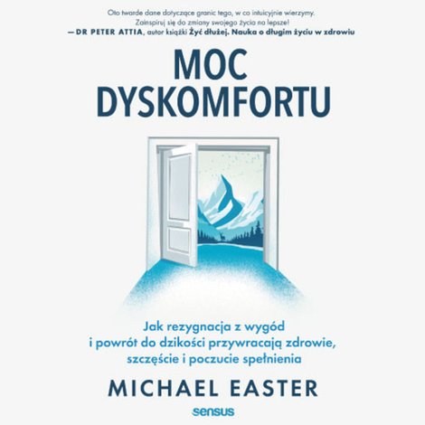 audiobooki: Moc dyskomfortu. Jak rezygnacja z wygód i powrót do dzikości przywracają zdrowie, szczęście i poczucie spełnienia – audiobook