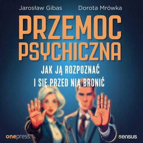 audiobooki: Przemoc psychiczna. Jak ją rozpoznać i się przed nią bronić – audiobook