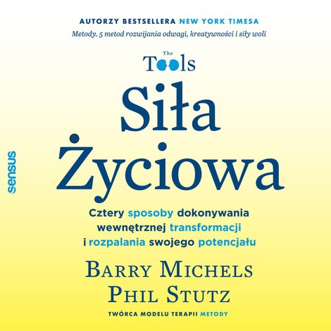 audiobooki: Siła Życiowa. Cztery sposoby dokonywania wewnętrznej transformacji i rozpalania swojego potencjału – audiobook