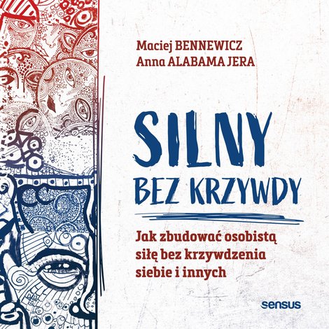 audiobooki: Silny bez krzywdy. Jak zbudować osobistą siłę bez krzywdzenia siebie i innych – audiobook
