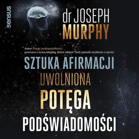 audiobooki: Sztuka afirmacji. Uwolniona potęga podświadomości – audiobook