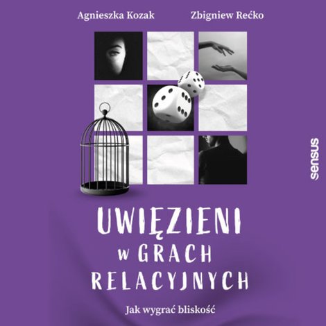 audiobooki: Uwięzieni w grach relacyjnych. Jak wygrać bliskość – audiobook