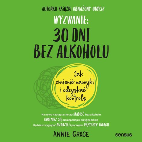 audiobooki: Wyzwanie: 30 dni bez alkoholu. Jak zmienić nawyki i odzyskać kontrolę – audiobook
