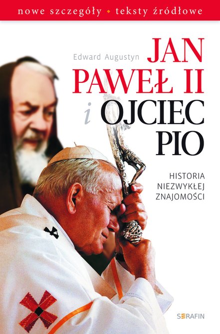 : Jan Paweł II i Ojciec Pio. Historia niezwykłej znajomości – ebook