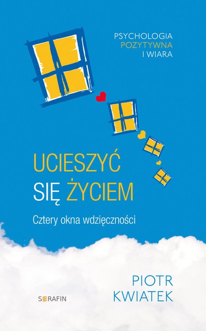ebooki: Ucieszyć się życiem. Cztery okna wdzięczności – ebooki