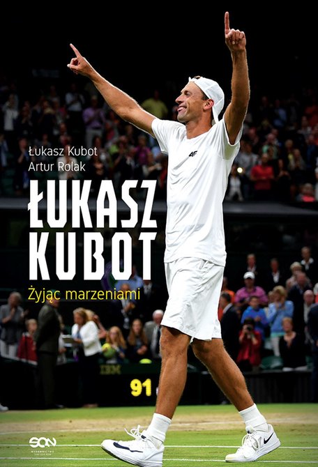 ebooki: Łukasz Kubot. Żyjąc marzeniami – ebook