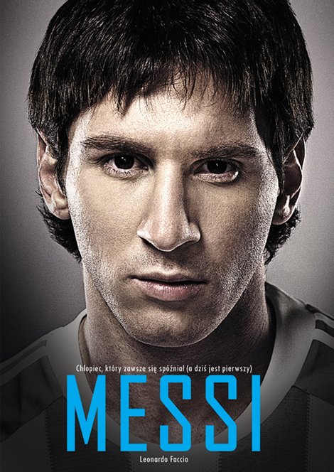 ebooki: Messi. Chłopiec, który zawsze się spóźniał (a dziś jest pierwszy) – ebook