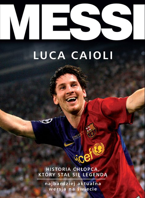 ebooki: Messi. Historia chłopca, który stał się legendą – ebook