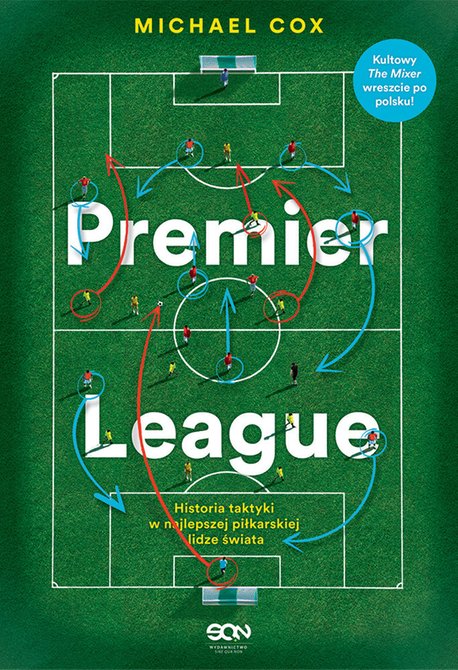 ebooki: Premier League. Historia taktyki w najlepszej piłkarskiej lidze świata – ebook