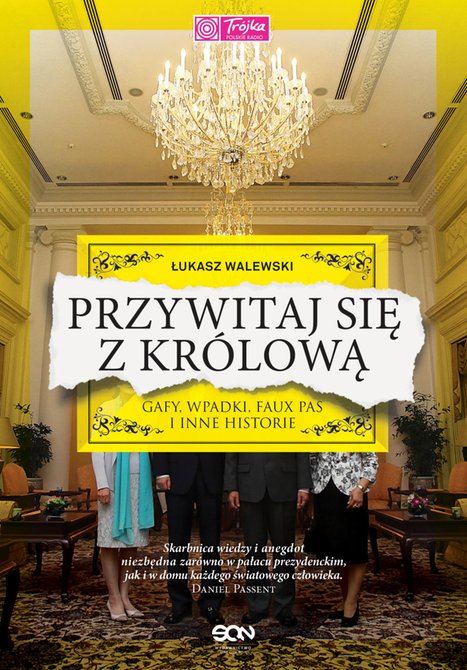 ebooki: Przywitaj się z królową. Gafy, wpadki, faux pas i inne historie – ebook