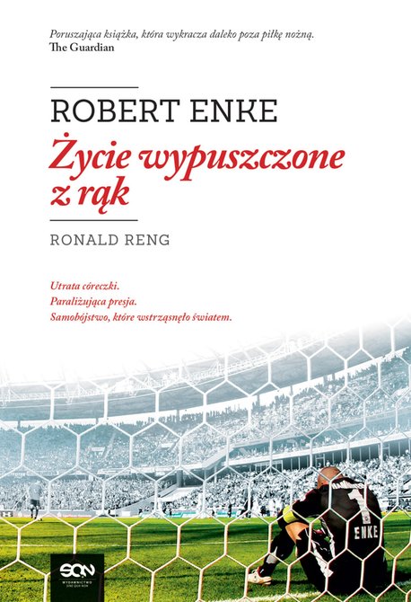 ebooki: Robert Enke. Życie wypuszczone z rąk – ebook