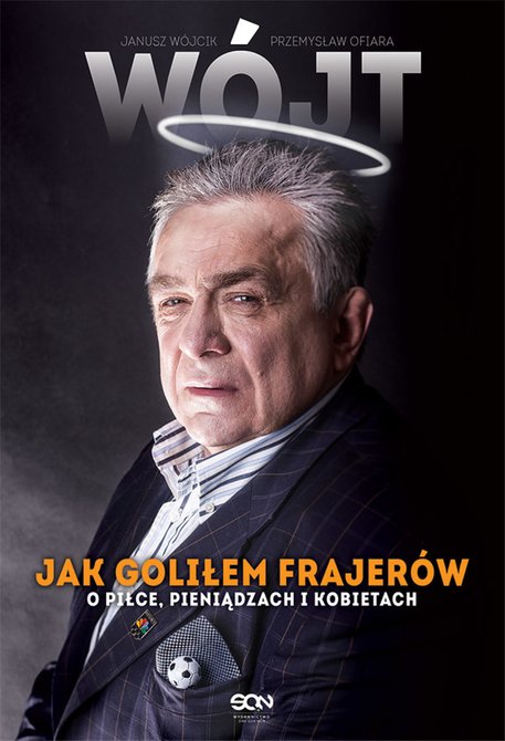 ebooki: Wójt. Jak goliłem frajerów. O piłce, pieniądzach i kobietach – ebook