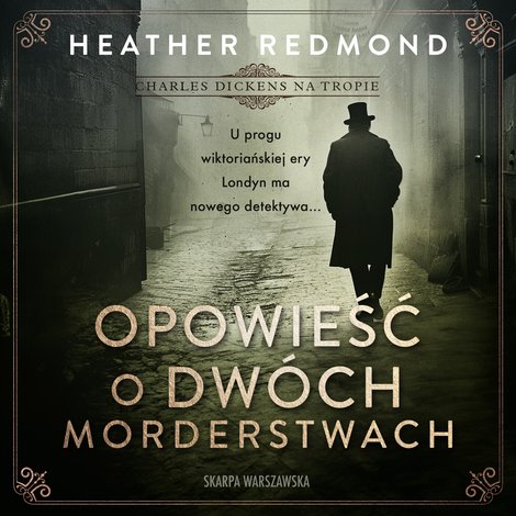 audiobooki: Charles Dickens na tropie. Opowieść o dwóch morderstwach – audiobooki