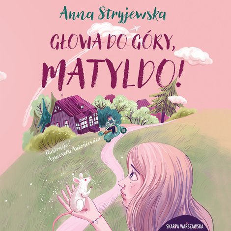 audiobooki: Głowa do góry, Matyldo! – audiobook