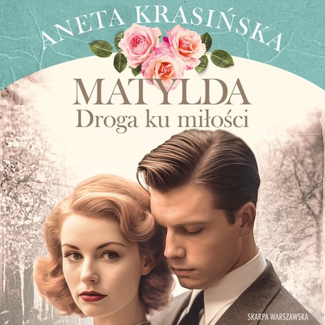 audiobooki: Matylda. Droga ku miłości – audiobooki