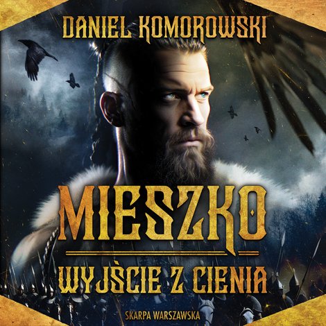 audiobooki: Mieszko. Wyjście z cienia – audiobooki