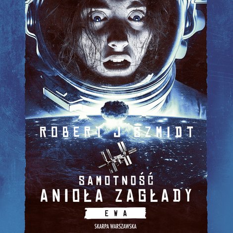 audiobooki: Samotność Anioła Zagłady. Ewa – audiobooki