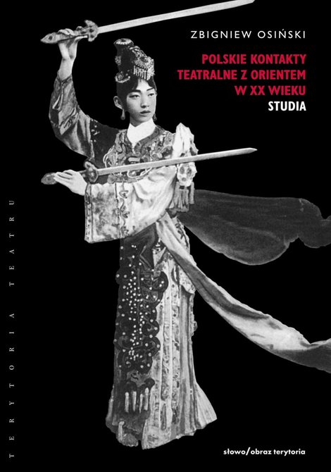ebooki: Polskie kontakty teatralne z Orientem w XX wieku. Część druga: Studia – ebooki