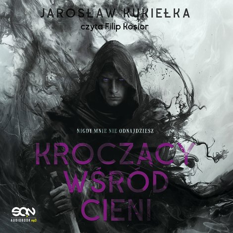 audiobooki: Kroczący wśród cieni. Nigdy mnie nie odnajdziesz – audiobook