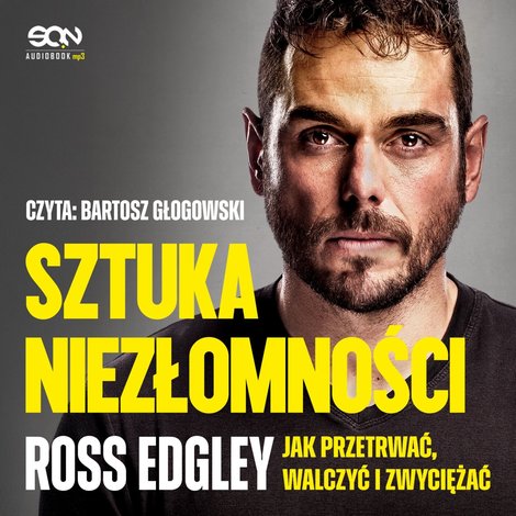 audiobooki: Sztuka niezłomności. Jak przetrwać, walczyć i zwyciężać – audiobook
