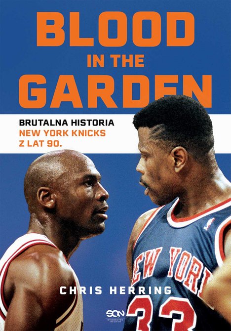 ebooki: Blood in the Garden. Brutalna historia New York Knicks z lat 90. – ebook