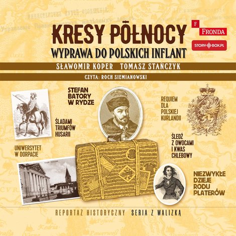 audiobooki: Kresy północy. Wyprawa do polskich Inflant – audiobooki