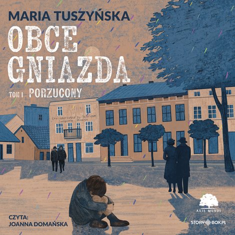 audiobooki: Obce gniazda. Tom 1. Porzucony – audiobook