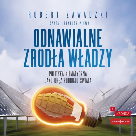 audiobooki: Odnawialne źródła władzy. Polityka klimatyczna jako oręż podboju świata – audiobooki