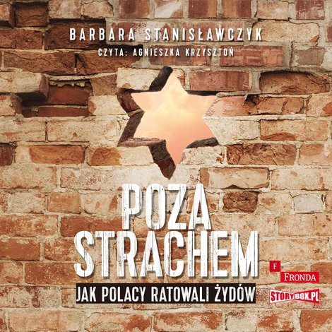 audiobooki: Poza strachem. Jak Polacy ratowali Żydów – audiobooki