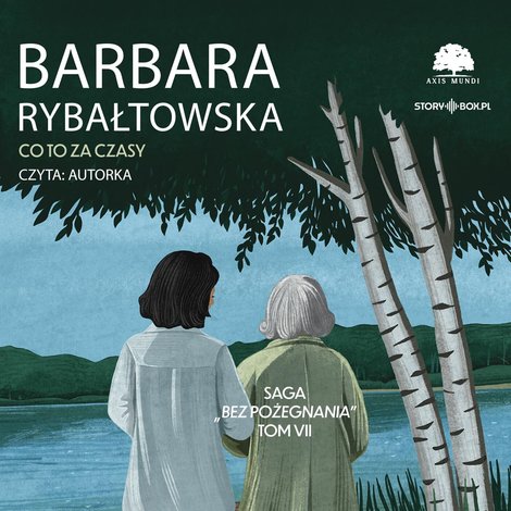 audiobooki: Saga BEZ POŻEGNANIA. Tom 7. Co to za czasy – audiobooki