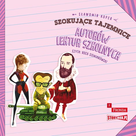 audiobooki: Szokujące tajemnice autorów lektur szkolnych – audiobooki