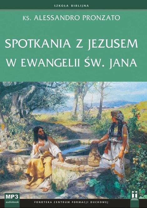 audiobooki: Spotkania z Jezusem w Ewangelii św. Jana – audiobook