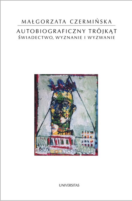 ebooki: Autobiograficzny trójkąt. Świadectwo, wyznanie i wyzwanie – ebooki