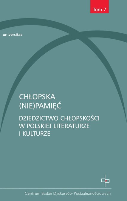 ebooki: Chłopska (nie)pamięć. Dziedzictwo chłopskości w polskiej literaturze i kulturze – ebooki
