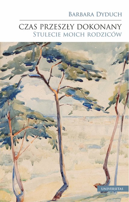 ebooki: Czas przeszły dokonany. Stulecie moich rodziców – ebooki