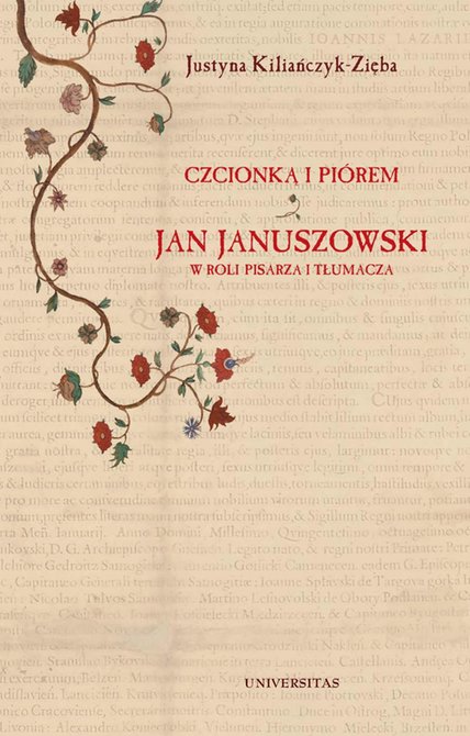 ebooki: Czcionką i piórem. Jan Januszowski w roli pisarza i tłumacza – ebooki
