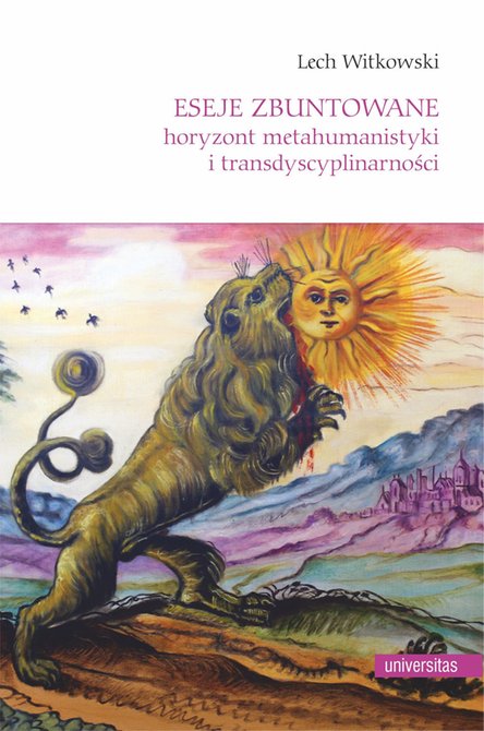 ebooki: Eseje zbuntowane. Horyzont metahumanistyki i transdyscyplinarności – ebook