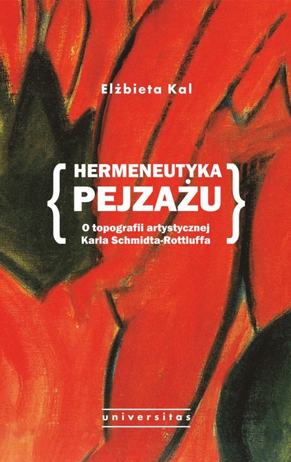 ebooki: Hermeneutyka pejzażu. O topografii artystycznej Karla Schmidta-Rottluffa – ebooki