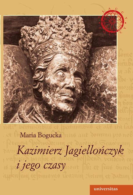 ebooki: Kazimierz Jagiellończyk i jego czasy – ebooki