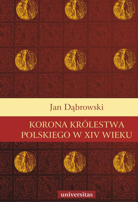ebooki: Korona Królestwa Polskiego w XIV wieku – ebooki