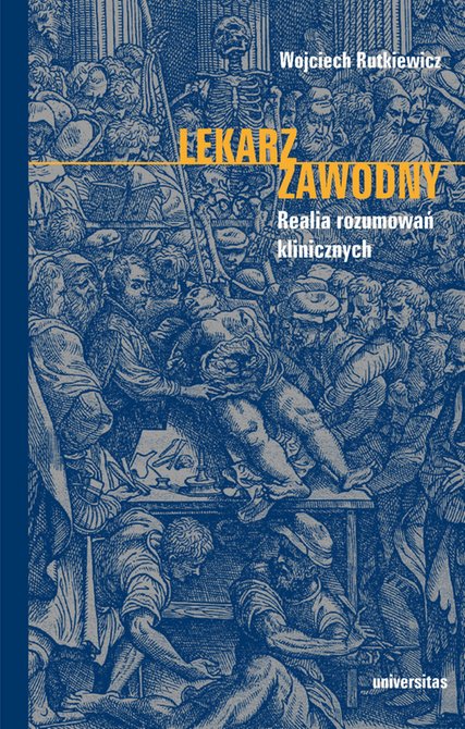 ebooki: Lekarz zawodny. Realia rozumowań klinicznych – ebook