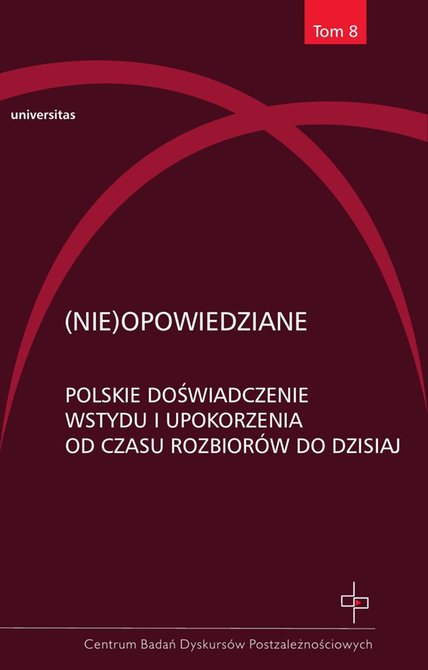 ebooki: (Nie)opowiedziane. Polskie doświadczenie wstydu i upokorzenia od czasu rozbiorów do dzisiaj – ebooki