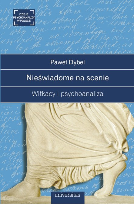 ebooki: Nieświadome na scenie. Witkacy i psychoanaliza – ebooki