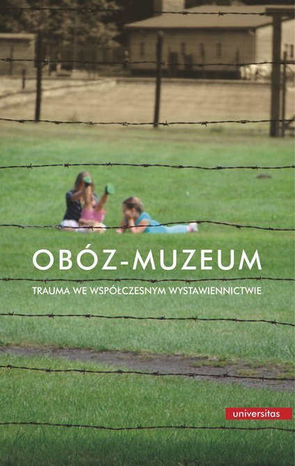 ebooki: Obóz-muzeum. Trauma we współczesnym wystawiennictwie – ebooki