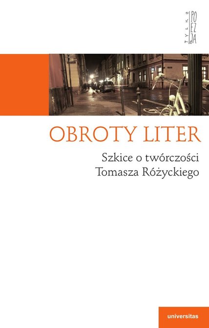 ebooki: Obroty liter. Szkice o twórczości Tomasza Różyckiego – ebooki